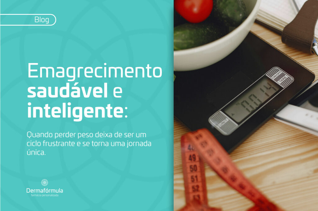 Emagrecimento Saudável e Inteligente: quando perder peso deixa de ser um ciclo frustrante e se torna uma jornada única