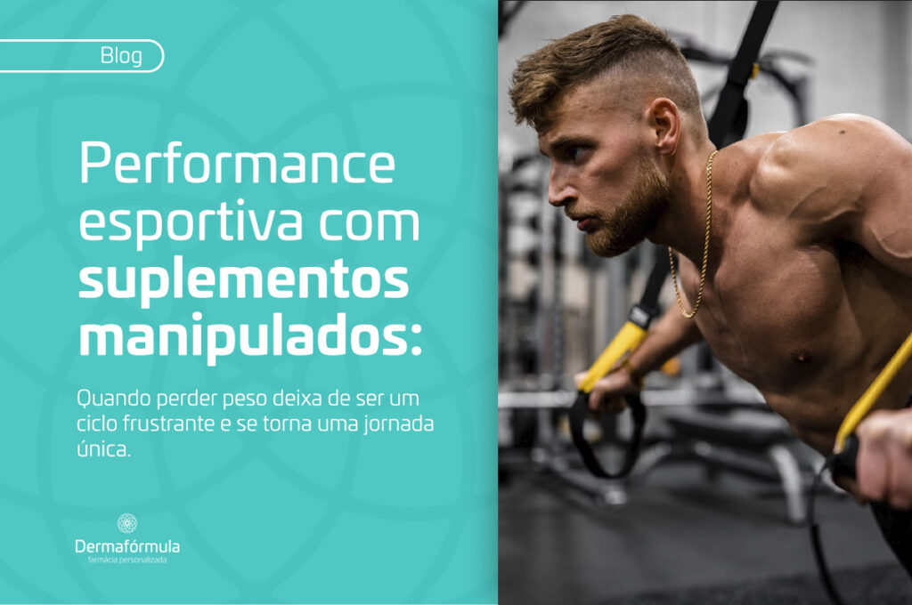 Performance com suplementos esportivos manipulados: quando seu corpo merece um protocolo tão único quanto seus objetivos fitness